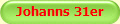 Johanns 31er